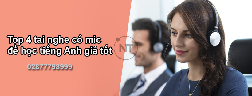 Top 4 tai nghe có mic để học tiếng Anh giá tốt