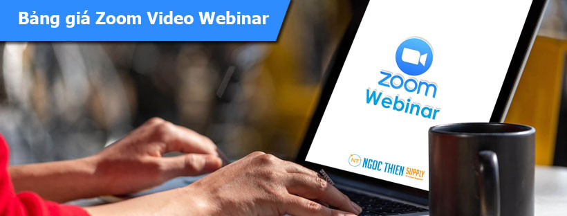 Bảng giá Zoom Video Webinar