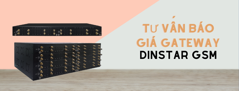 Tư vấn báo giá gateway Dinstar GSM