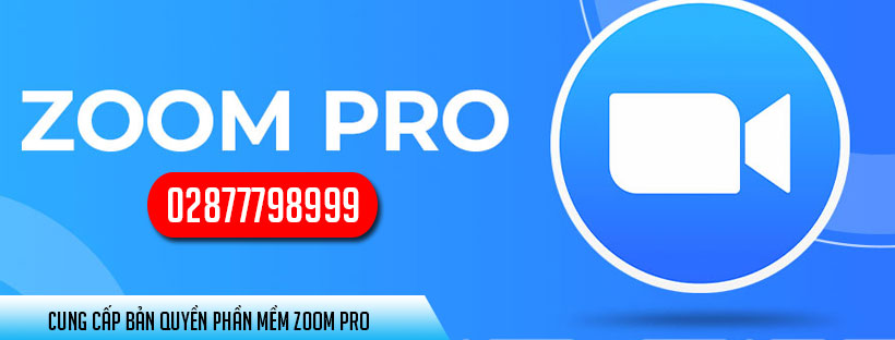 Cung cấp bản quyền phần mềm Zoom Pro 2022