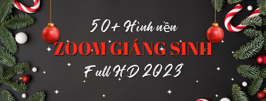 50+ Hình nền Zoom Giáng sinh full HD 2023