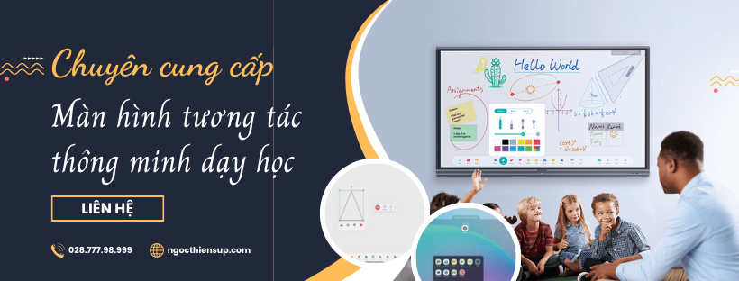 Chuyên cung cấp màn hình tương tác thông minh dạy học