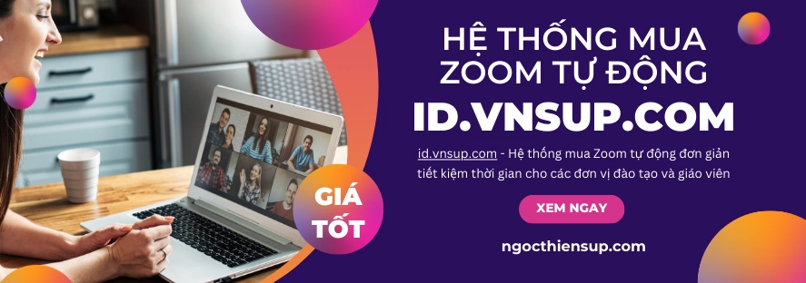 id.vnsup.com - Hệ thống mua Zoom tự động giá tốt